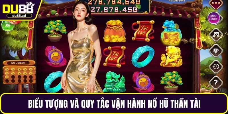 Biểu tượng và quy tắc vận hành nổ hũ thần tài