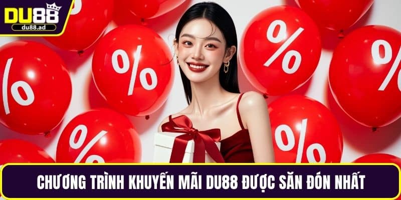 Chương trình khuyến mãi DU88 được săn đón nhất