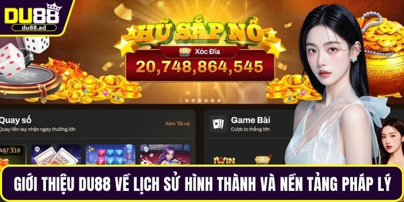 Giới thiệu DU88 về lịch sử hình thành và nền tảng pháp lý