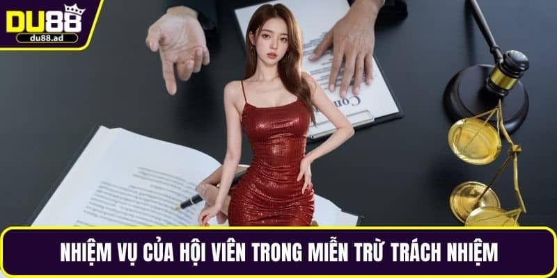 Nhiệm vụ của hội viên trong miễn trừ trách nhiệm
